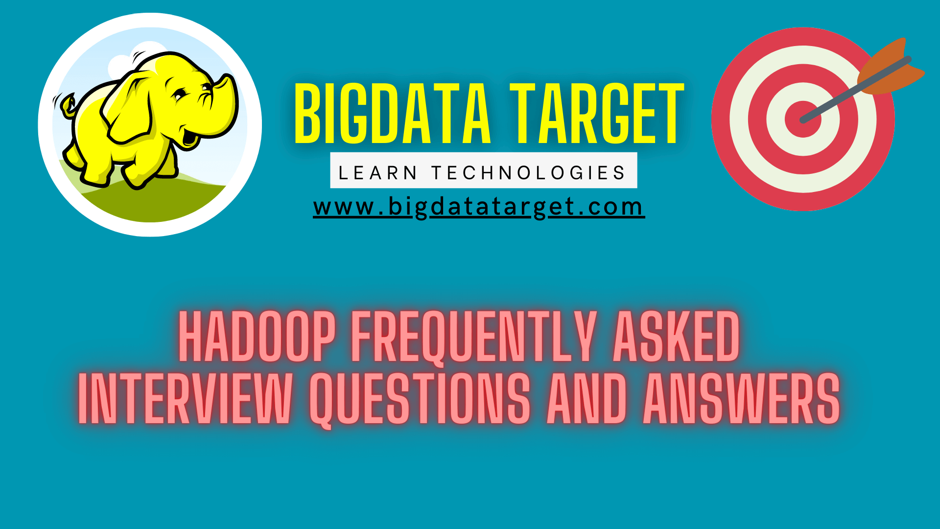 hadoop frequently asked best interview Questions and Answers ? Big data Target @ Learn latest technologies day to day in our career